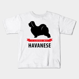 I Love My Havanese Kids T-Shirt